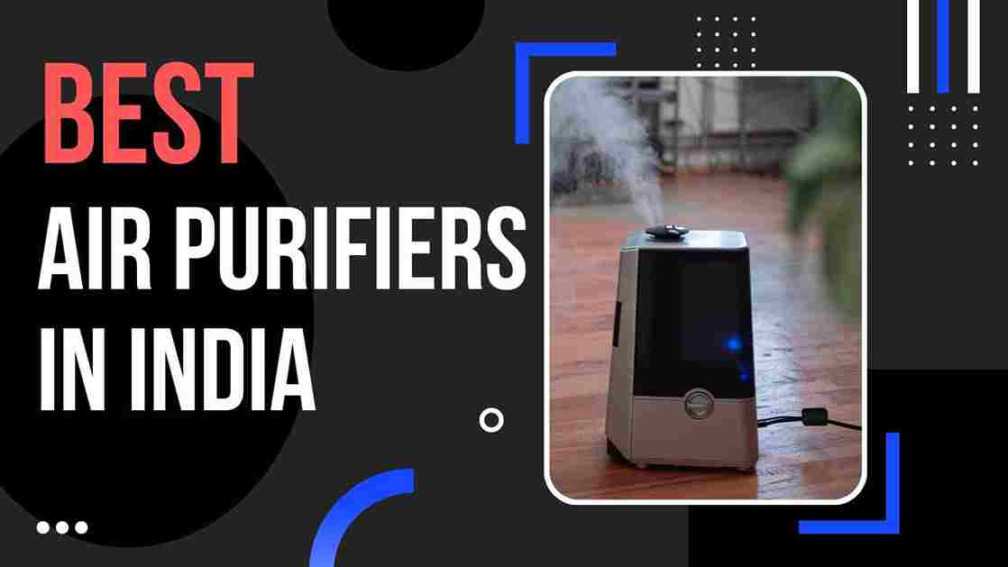 Best Air Purifiers in India