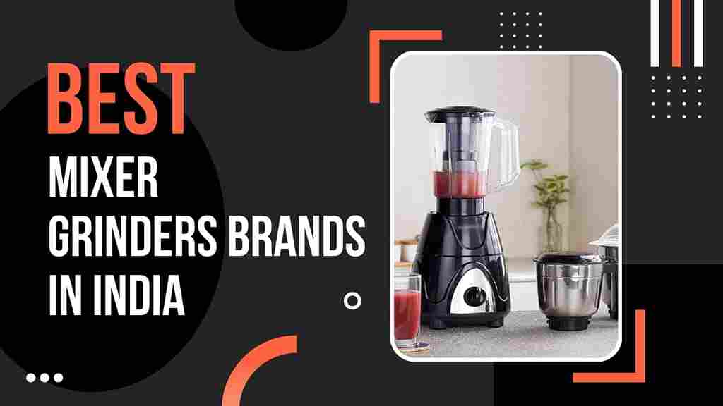 Best Mixer Grinder Brands in India
